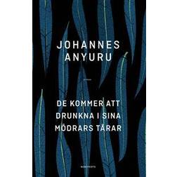 De kommer att drunkna i sina mödrars tårar (Ljudbok, MP3, 2018)