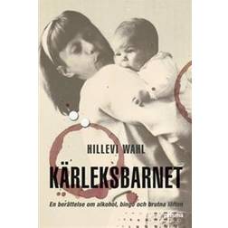 Kärleksbarnet: En berättelse om alkohol, bingo och brutna löften (Häftad, 2014)