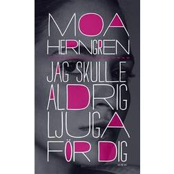 Jag skulle aldrig ljuga för dig (E-bok, 2012)