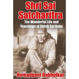 Shri Sai Satcharitra: The Wonderful Life and Teachings of Shirdi Sai Baba (Häftad, 2016)