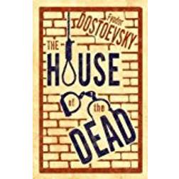 The House of the Dead (Alma Classics)