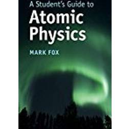 A Student's Guide to Atomic Physics (Student's Guides)