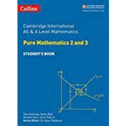 Cambridge International AS and A Level Mathematics Pure Mathematics 2 and 3 Student’s Book (Cambridge International Examinations)