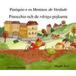 Pinocchio och de riktiga pojkarna (portugisiska och svenska) (Häftad, 2017)