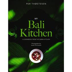 My Bali Kitchen: A Cookbook from the Damai Kitchen (Hæftet, 2018)