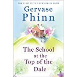 The School at the Top of the Dale (Hardcover, 2018)