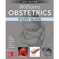 Williams Obstetrics, 25th Edition, Study Guide