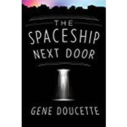 The Spaceship Next Door