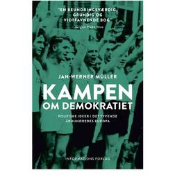 Kampen om demokratiet: Politiske ideer i det tyvende århundredes Europa (Indbundet, 2018)