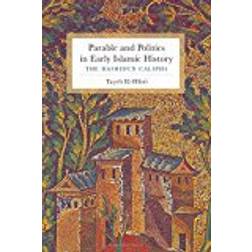 Parable and Politics in Early Islamic History: The Rashidun Caliphs