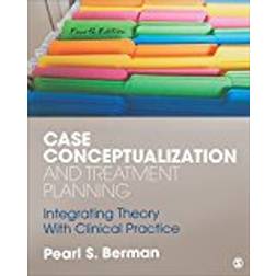 Case Conceptualization and Treatment Planning: Integrating Theory With Clinical Practice