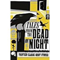 Tales from the Dead of Night: Thirteen Classic Ghost Stories