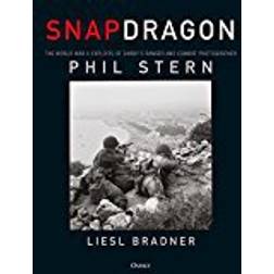 Snapdragon: The World War II Exploits of Darby's Ranger and Combat Photographer Phil Stern