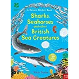 National Trust: Sharks, Seahorses and other British Sea Creatures (National Trust Sticker Spotter Books)