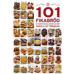 101 Fikabröd du måste baka innan du dör (Inbunden, 2018)