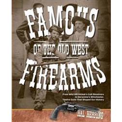 Famous Firearms of the Old West (Paperback, 2011)