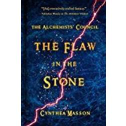 Flaw in the Stone, The ; The Alchemists' Council, Book 2