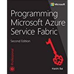 Programming Microsoft Azure Service Fabric (Developer Reference)