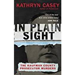 In Plain Sight: The Kaufman County Prosecutor Murders