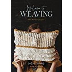 Welcome to Weaving: The Modern Guide