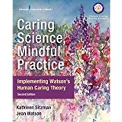 Caring Science, Mindful Practice