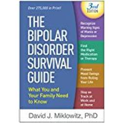 The Bipolar Disorder Survival Guide, Third Edition: What You and Your Family Need to Know