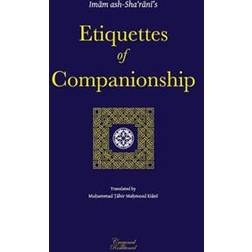 Etiquettes of Companionship: An English Translation of Adab As-Suhbah (Häftad, 2016)