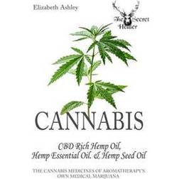 Cannabis: High CBD Hemp, Hemp Essential Oil and Hemp Seed Oil: The Cannabis Medicines of Aromatherapy's Own Medical Marijuana (Häftad, 2017)