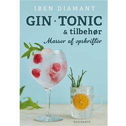 Gin, tonic og tilbehør - masser af nye opskrifter (Indbundet, 2018)