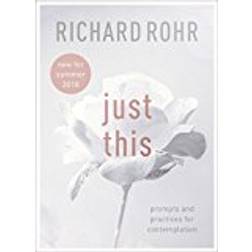 Just This: Prompts And Practices For Contemplation