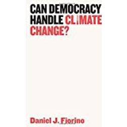 Can Democracy Handle Climate Change? (Häftad, 2018)