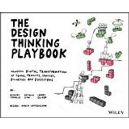 The Design Thinking Playbook: Mindful Digital Transformation of Teams, Products, Services, Businesses and Ecosystems (Heftet, 2018)