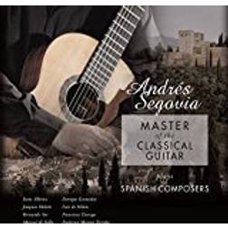 Andres Segovia - Master Of The Classical Guitar - Plays Spanish Composers (Vinyl)