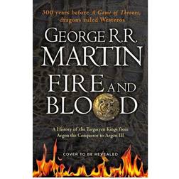 Fire and Blood: A History of the Targaryen Kings from Aegon the Conqueror to Aegon III (Innbundet, 2018)