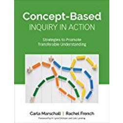 Concept-Based Inquiry in Action: Strategies to Promote Transferable Understanding (Concept-Based Curriculum and Instruction Series)