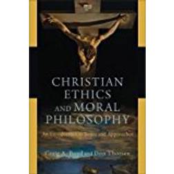 Christian Ethics and Moral Philosophy: An Introduction to Issues and Approaches