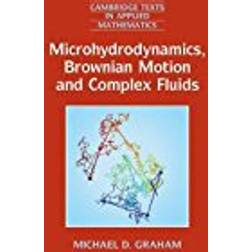 Microhydrodynamics, Brownian Motion, and Complex Fluids (Cambridge Texts in Applied Mathematics)