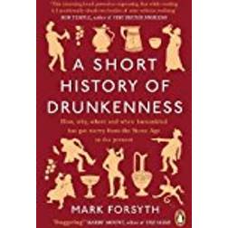 A Short History of Drunkenness