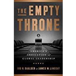The Empty Throne: America's Abdication of Global Leadership