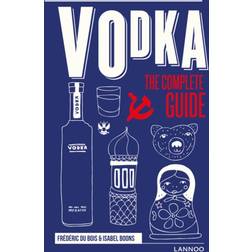 Vodka: The Complete Guide