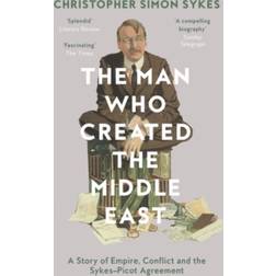 The Man Who Created the Middle East (Paperback, 2017)