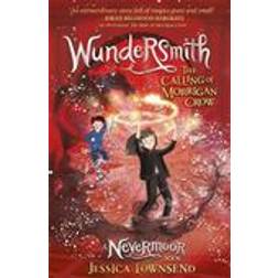 Wundersmith: The Calling of Morrigan Crow Book 2 (Nevermoor)