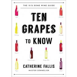 Ten Grapes to Know - The Ten and Done Wine Guide