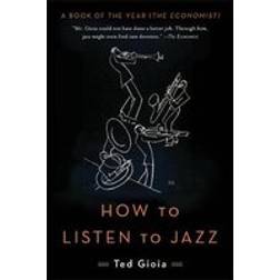 How to Listen to Jazz (Hæftet, 2017)