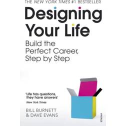 Designing Your Life: Build the Perfect Career, Step by Step (Paperback, 2017)