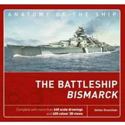 The Battleship Bismarck (Anatomy of The Ship)