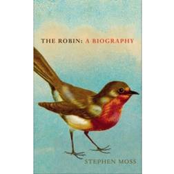 The Robin: A Biography (Hardcover, 2017)