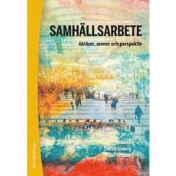 Samhällsarbete - Aktörer, arenor och perspektiv (Häftad, 2018)