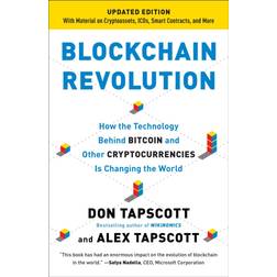 Blockchain Revolution: How the Technology Behind Bitcoin and Other Cryptocurrencies Is Changing the World