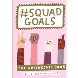 #Squad Goals: The Friendship Book